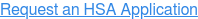 Request an HSA Application